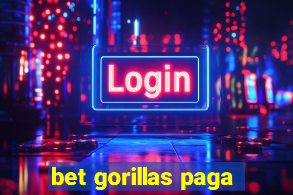 bet gorillas paga